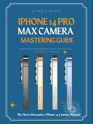 cover image of iPhone 14 Pro Max Camera Mastering Guide